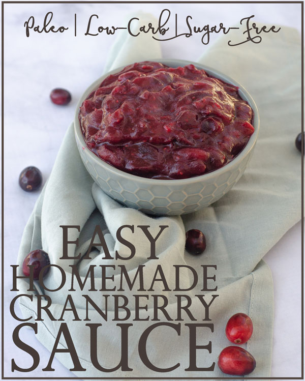 This easy homemade cranberry sauce is perfect for the holiday season! Thanksgiving, Christmas, or whenever the cravings strike! Paleo, low-carb, keto, sugar-free. 