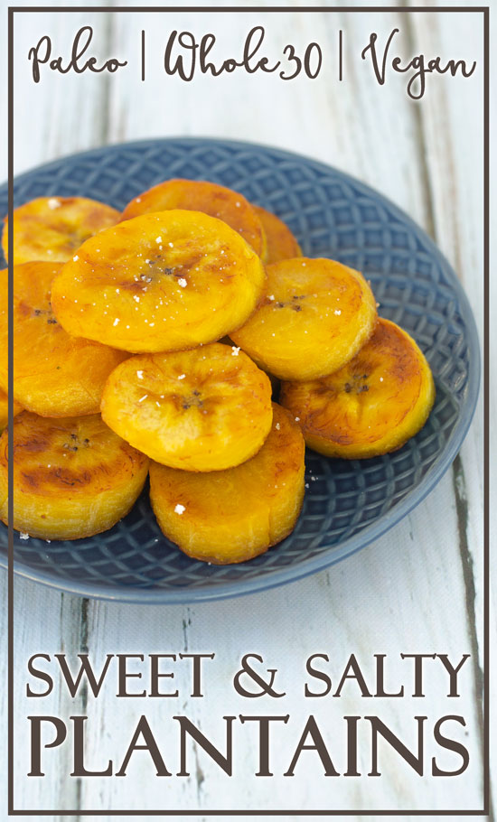 Are you a fan of plantains? Did you know they are incredibly easy to make yourself? These sweet and salty plantains take just a few minutes! Whole30, vegan, paleo, gluten-free, grain-free. 