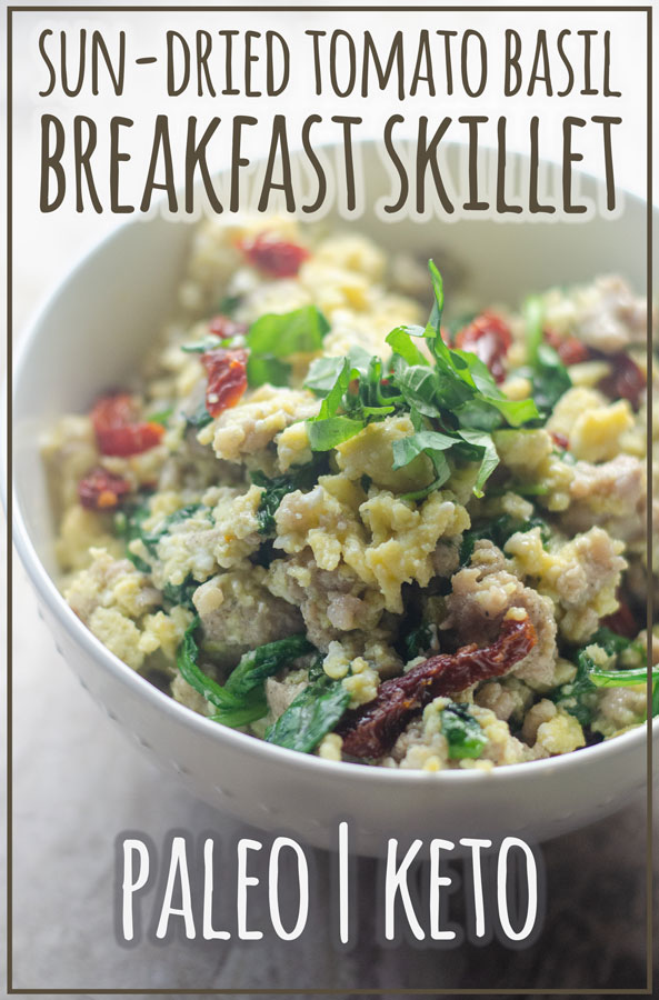 An incredibly easy one pan meal, this sun-dried tomato basil breakfast skillet can really be made for any meal! Gluten-free, grain-free, low-carb, ketogenic and dairy-free. 